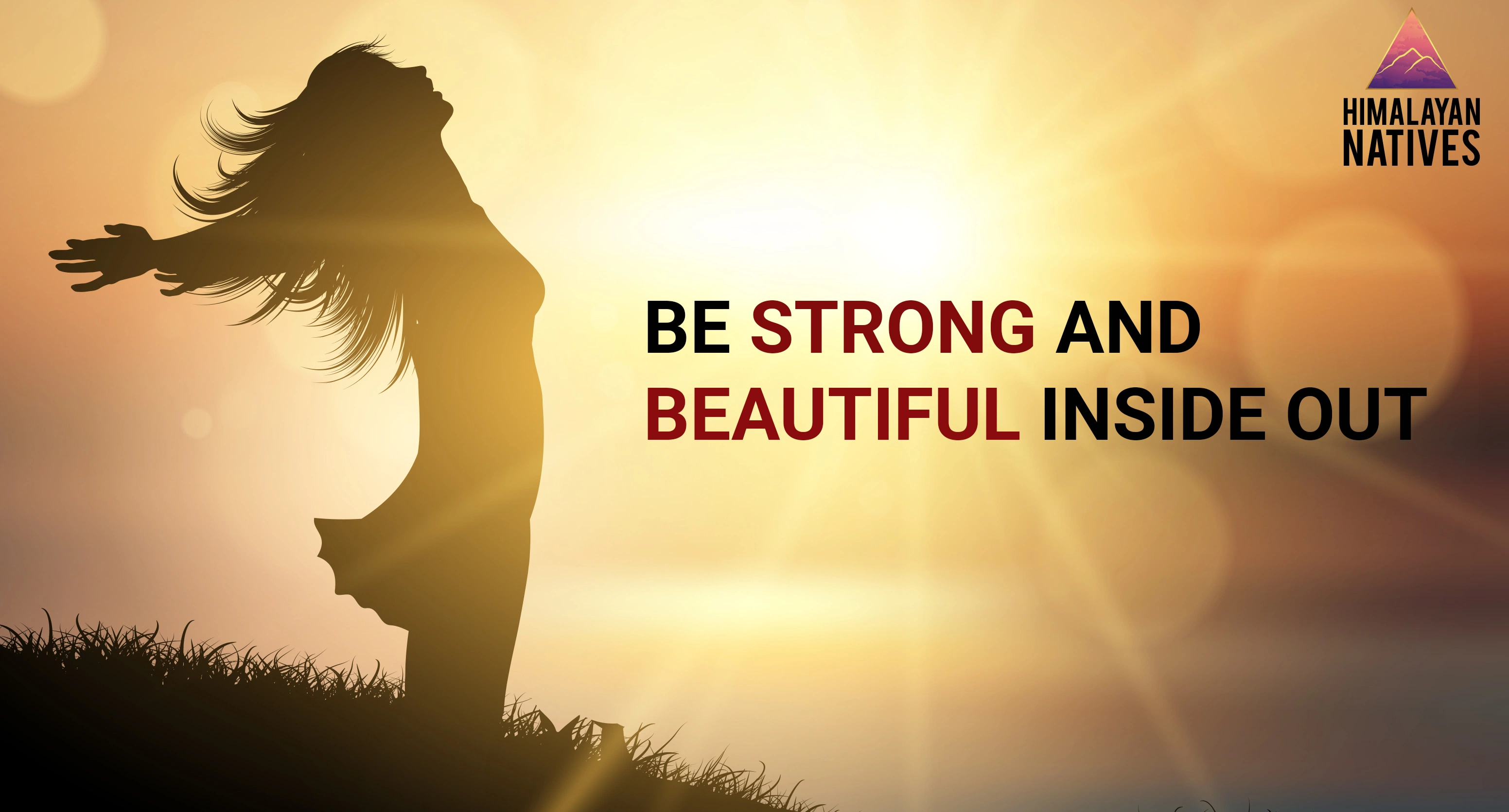 Be Strong And Beautiful Inside Out 