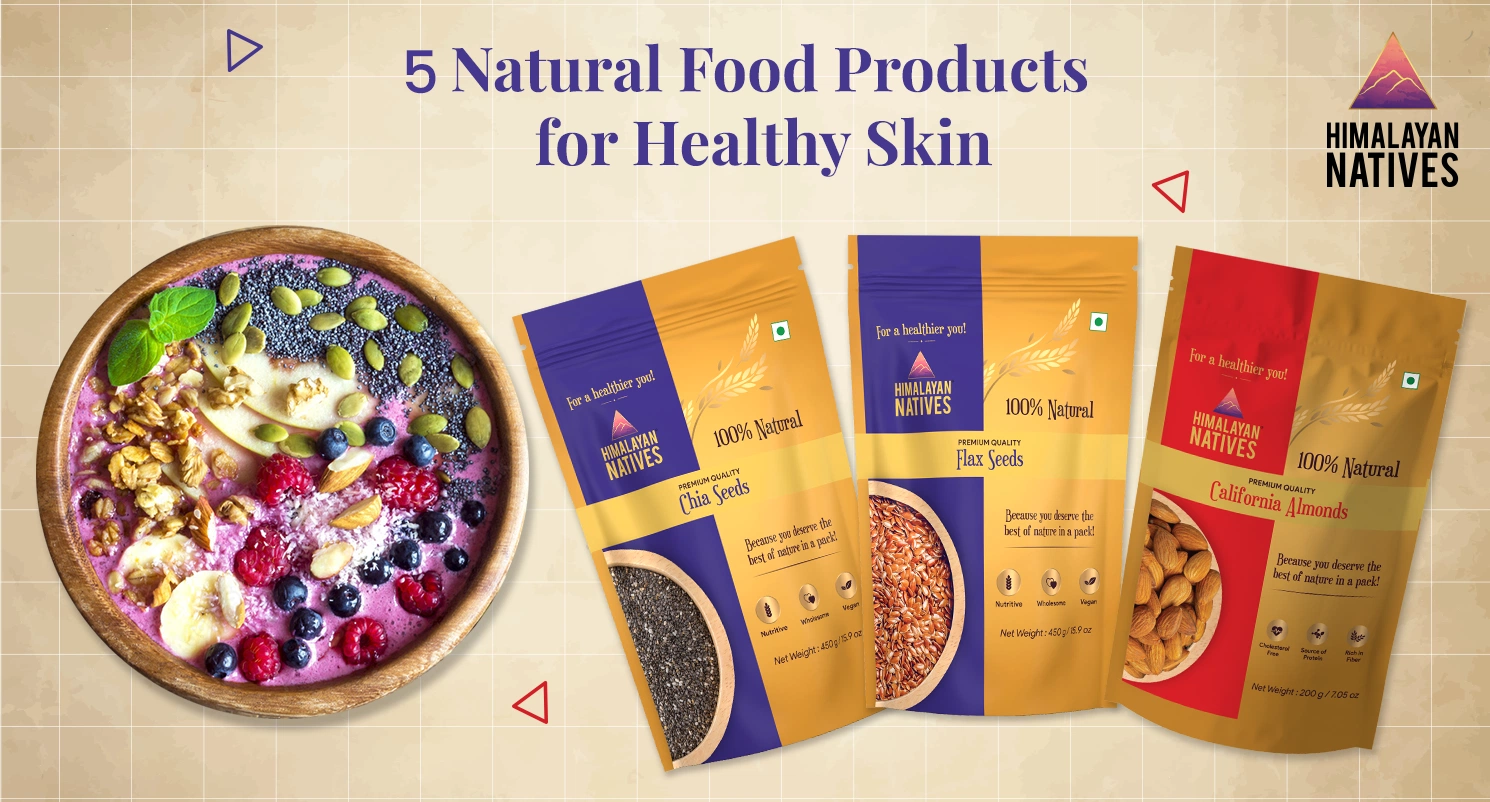 Natural Food Products for Healthy Skin