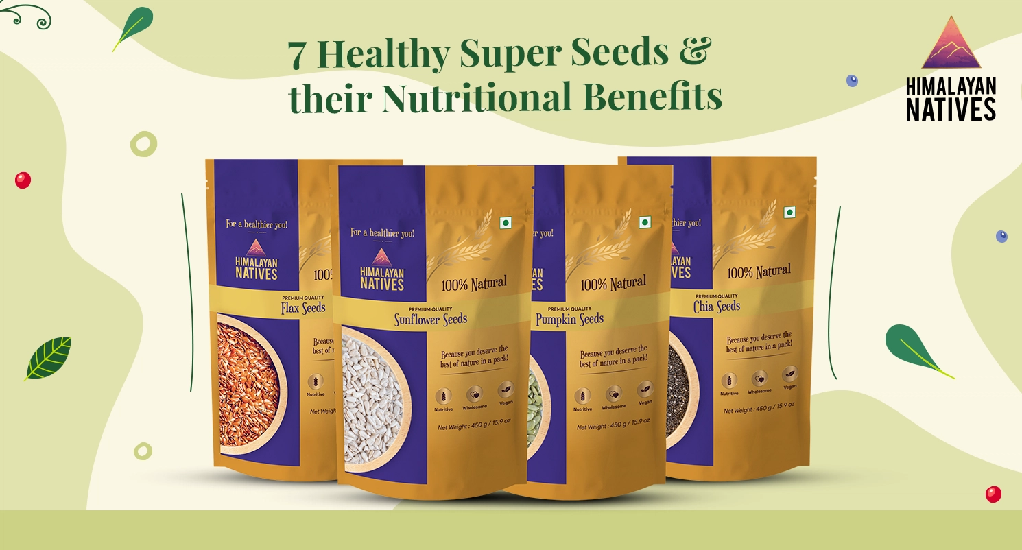 7 Healthy Super Seeds & Their Nutritional Benefits