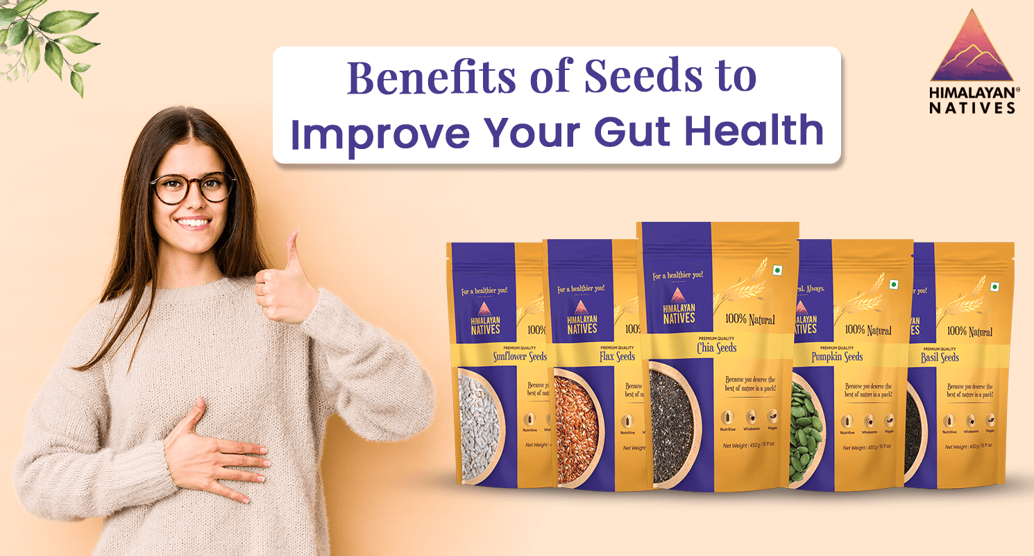 Benefits of Seeds to Improve Your Gut Health