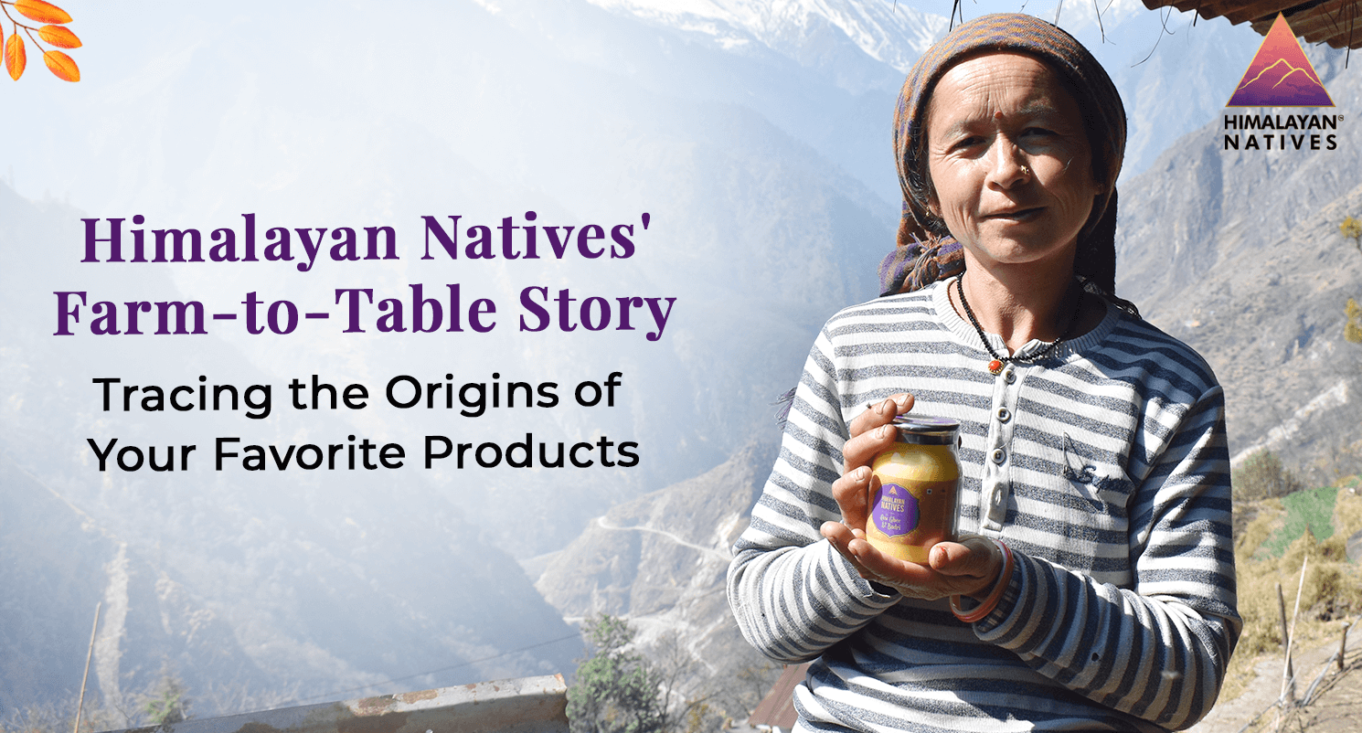 Himalayan Natives' Farm-to-Table Story